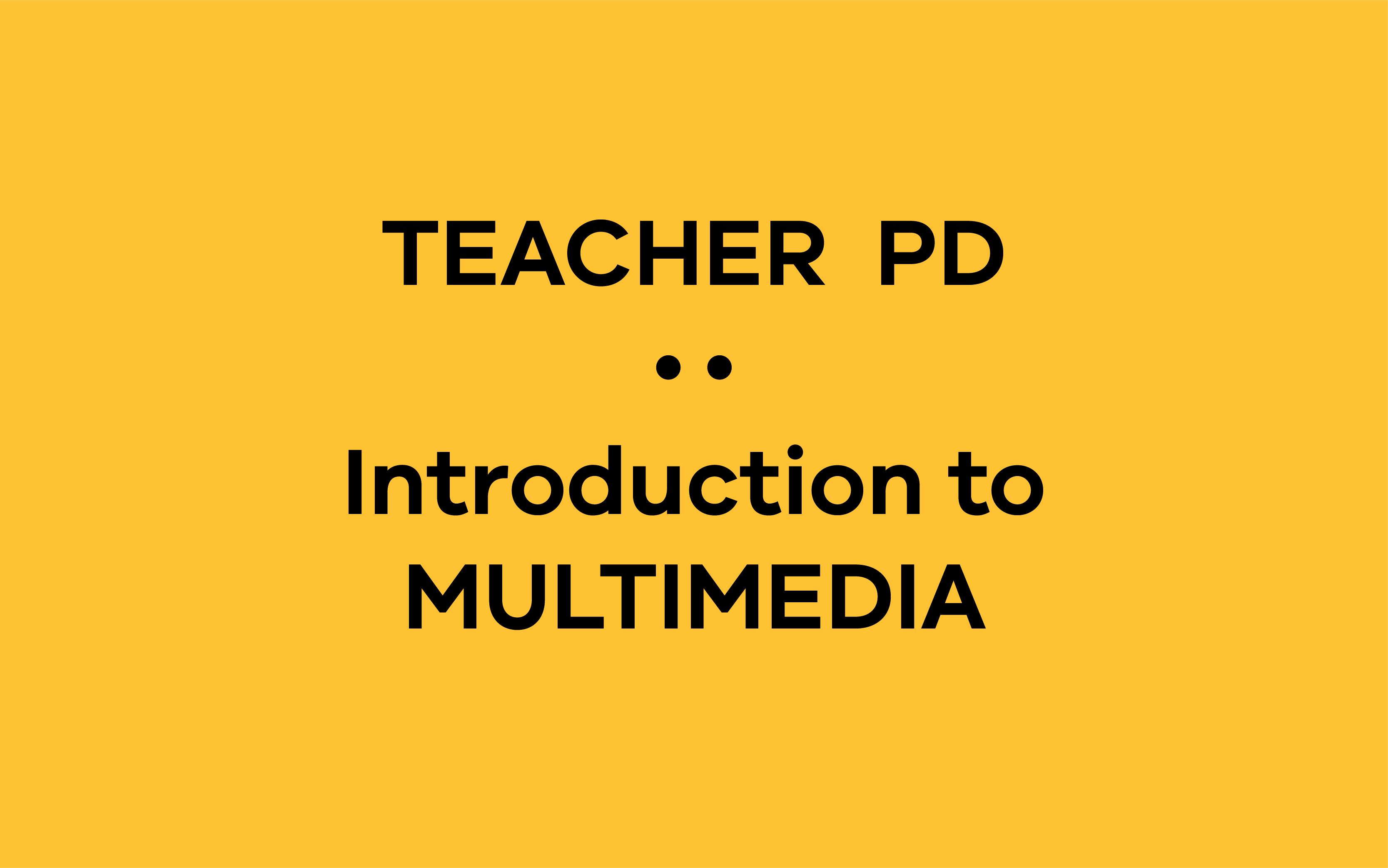 2021 - Introduction to: Multimedia