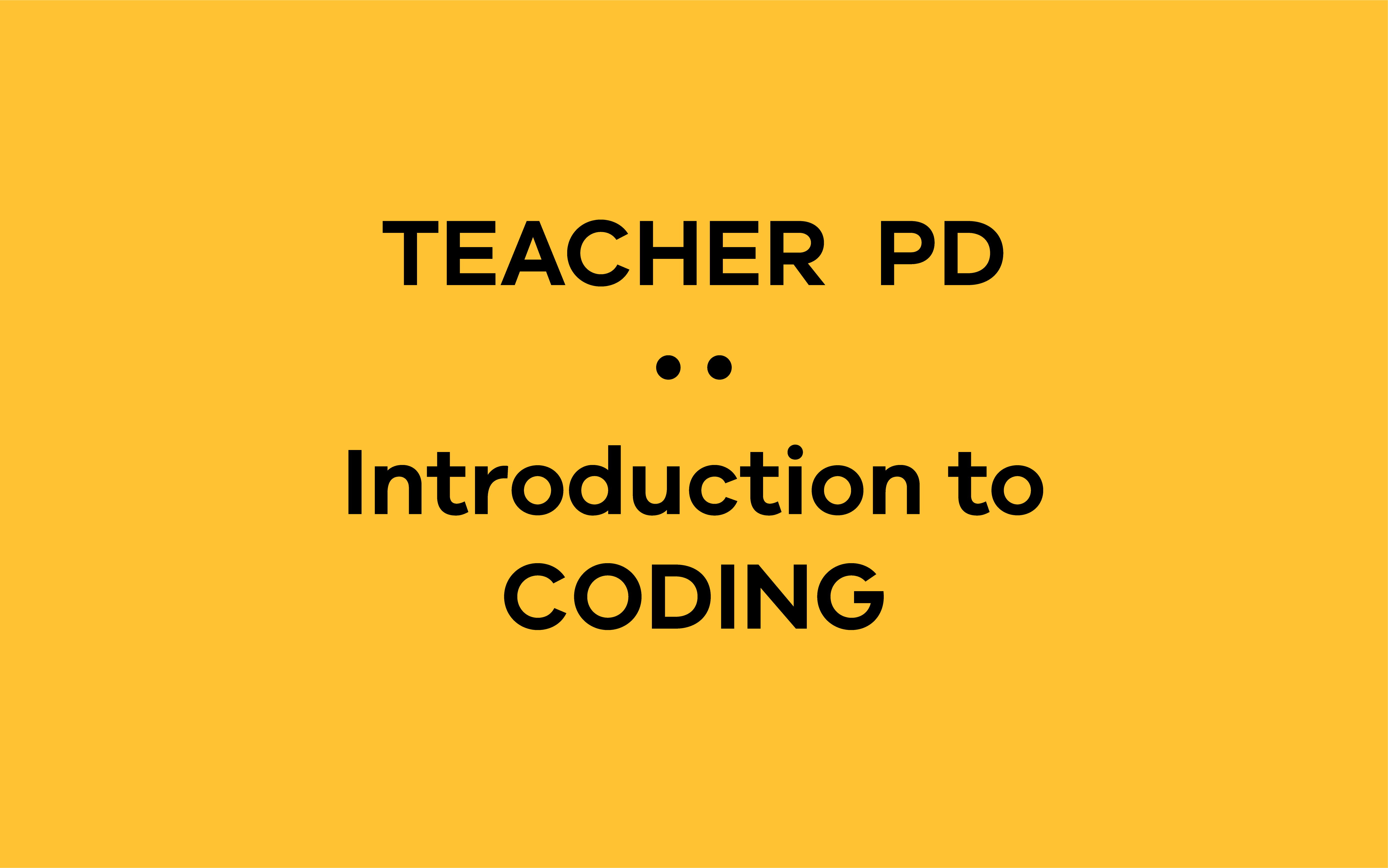 2021 - Introduction to: Coding