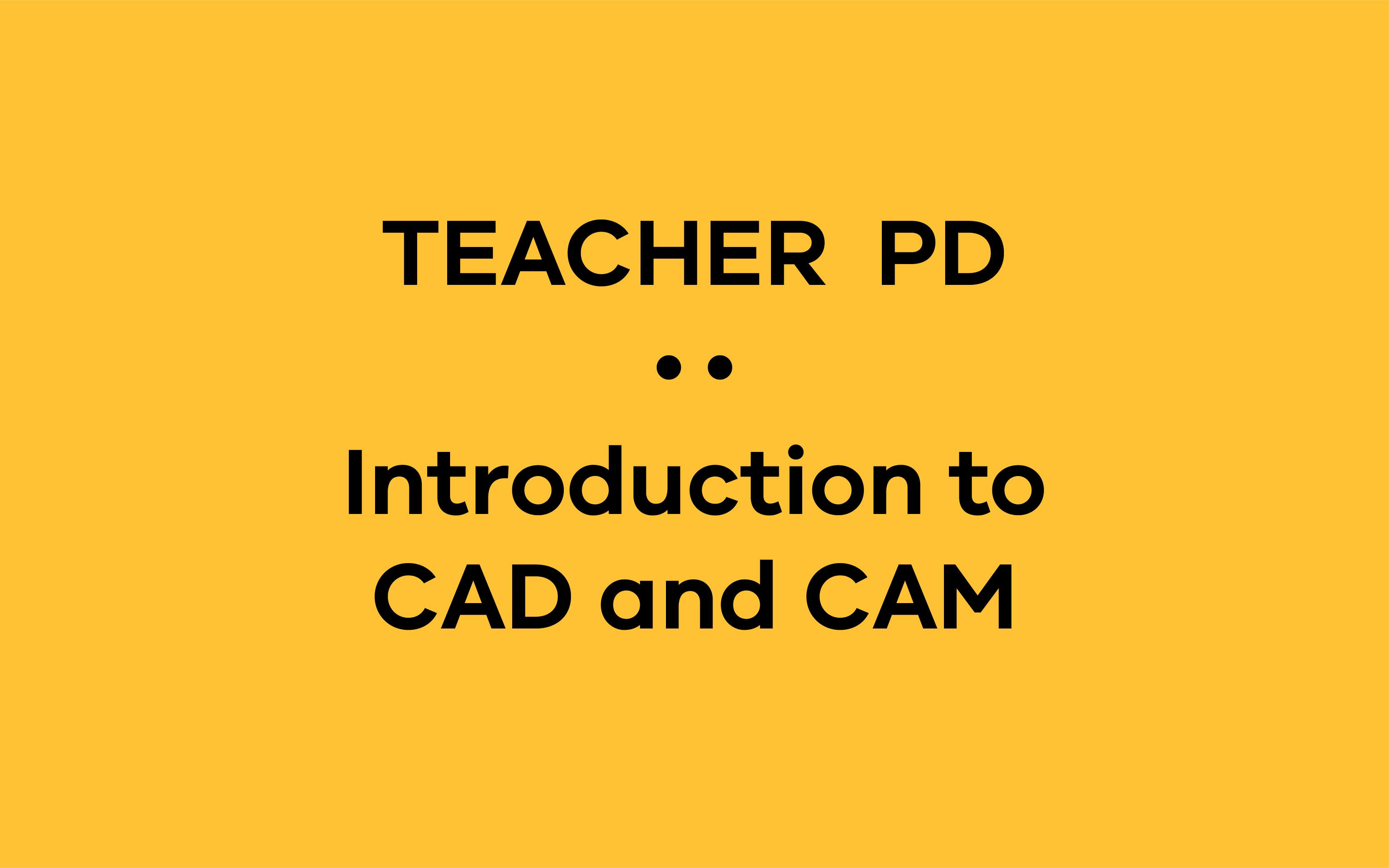 2021 - Introduction to: CAD / CAM